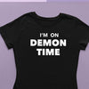 Im On Demon Time Women's Tee