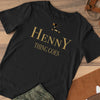 Hennything Goes Men's Tee